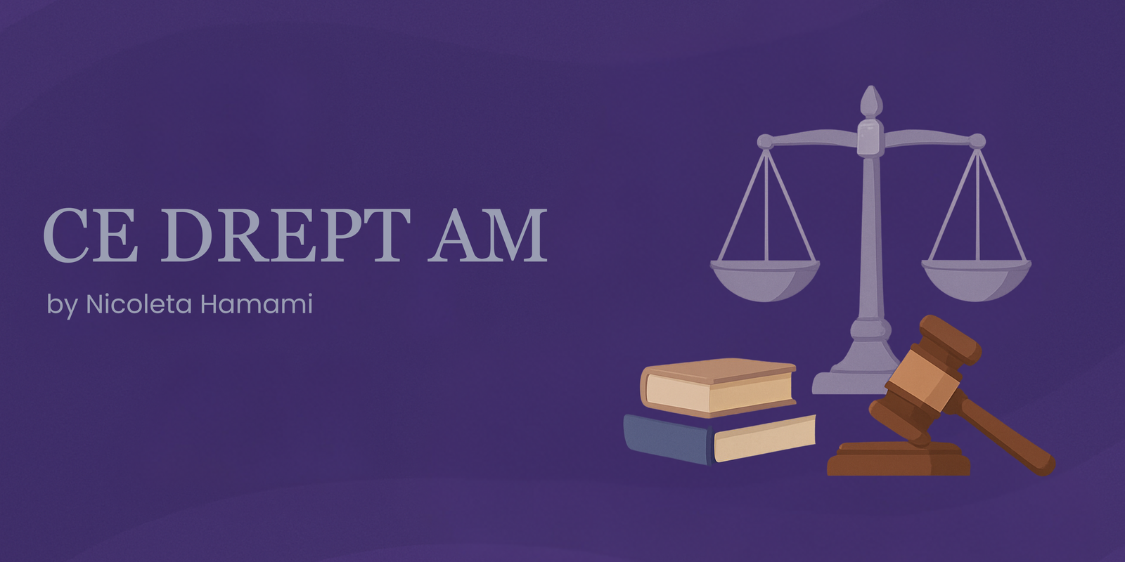 ce drept am - educație juridică; despre educatie juridica; despre educatie juridica; Nicoleta Hamami; despre ce drept am